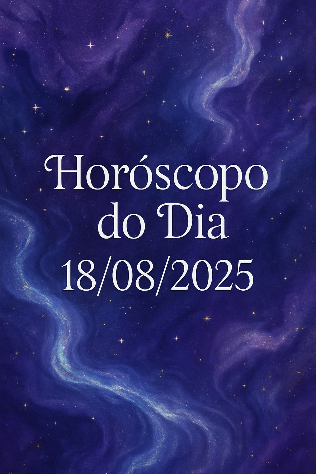 Horóscopo do Dia 18/08/2025 - Estética mística