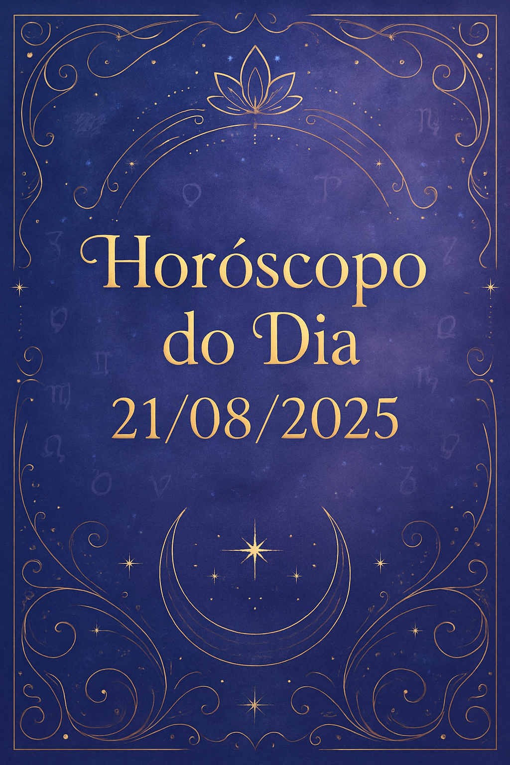 Horóscopo do Dia 21/08/2025 - Estética Mística Zen