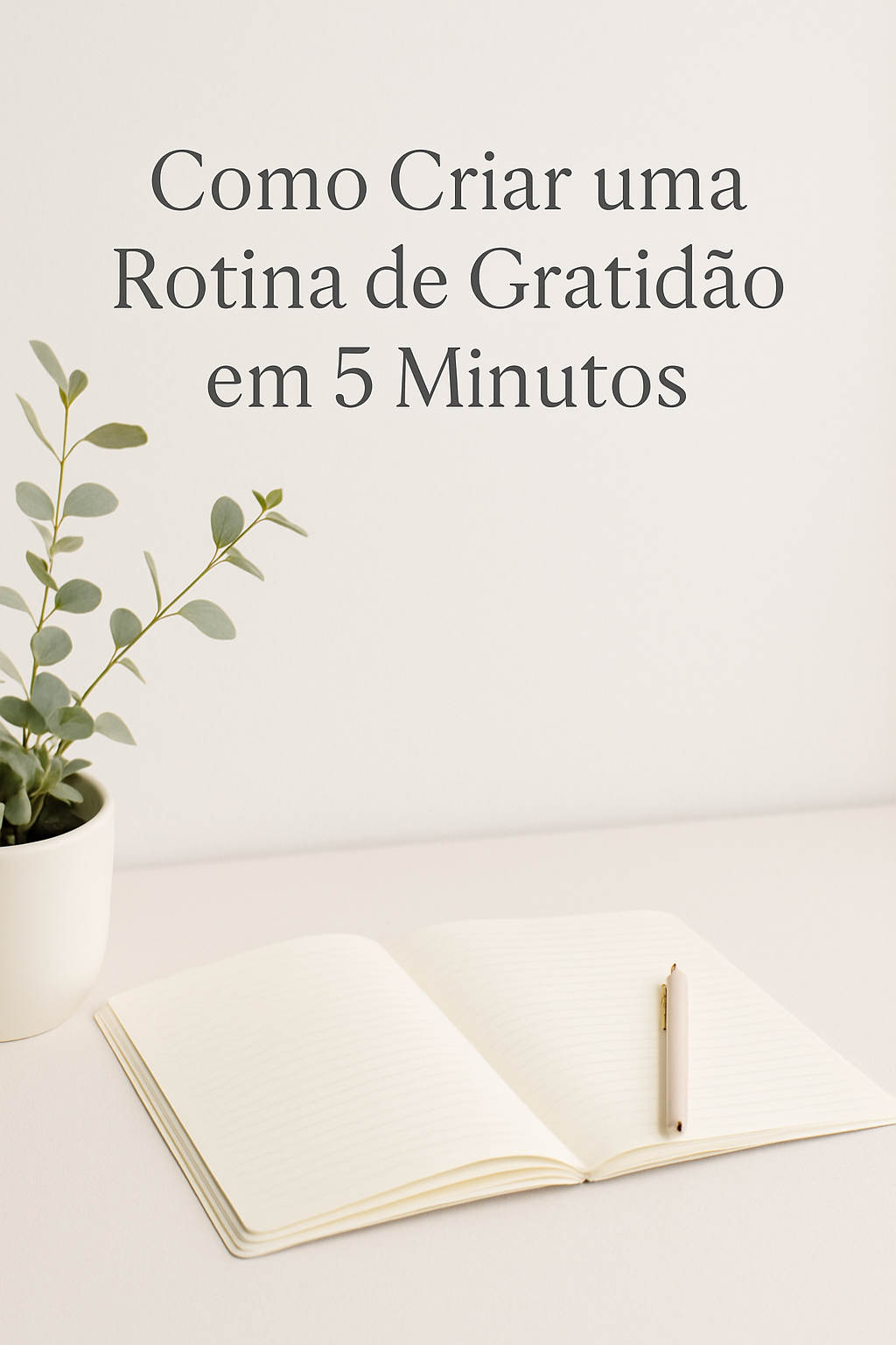 Uma pessoa escrevendo em um diário de gratidão com uma caneta, em um ambiente tranquilo e iluminado, simbolizando o início de uma rotina de gratidão.