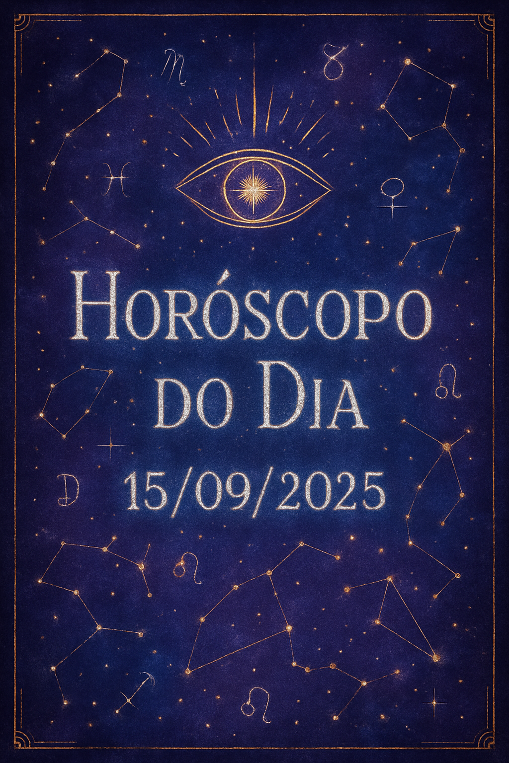 Horóscopo do Dia 15 de Setembro de 2025 - Estética Mística Zen